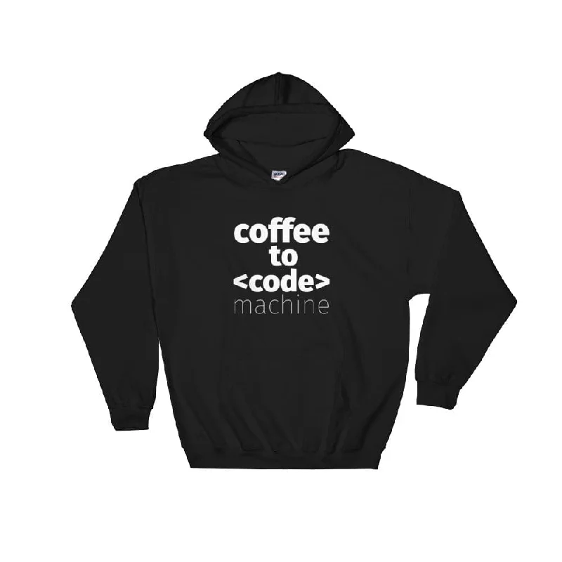 Coffee to code machine - Hooded Sweatshirt for Heroic Developers Hoodie with Pocket Utility Practical Coffee to code machine - Hooded Sweatshirt for Heroic Developers Hoodie with Pocket Utility Practical