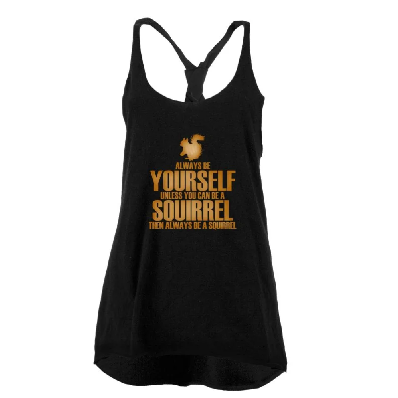 Always Be Yourself Squirrel Juniors Twist Tank Top mesh tank top